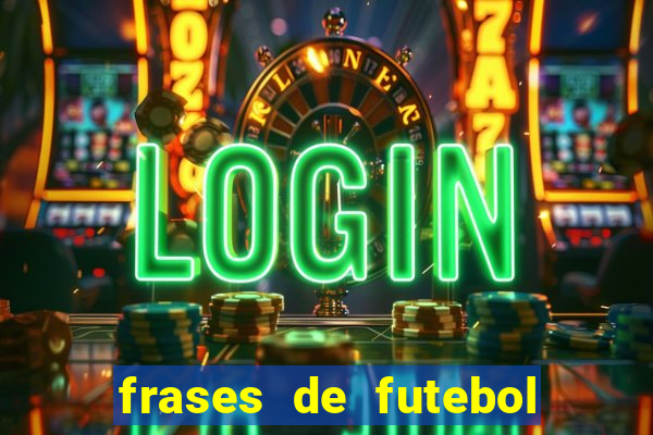 frases de futebol feminino para status tumblr